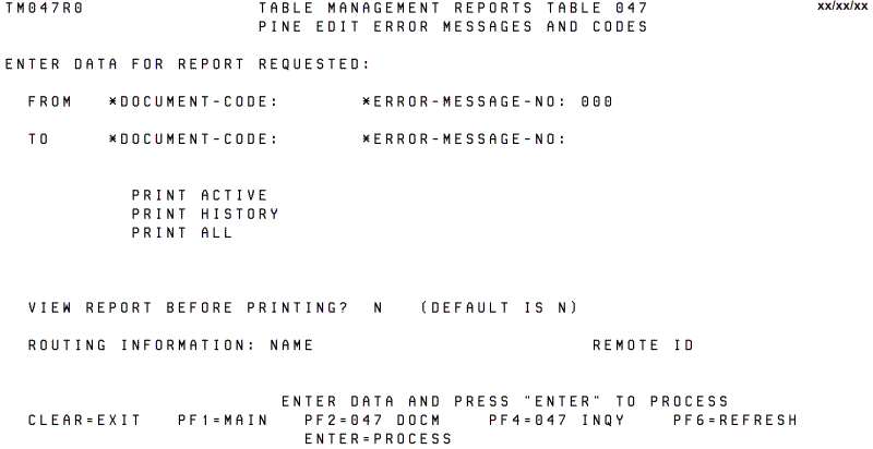 Table 047, PINE Edit Error Messages and Codes Reports Screen